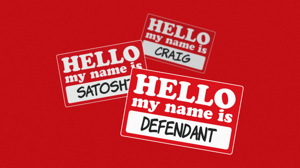 This is the name tag that Craig Wright might need to use when he next appears in court over his claims to the Bitcoin throne.