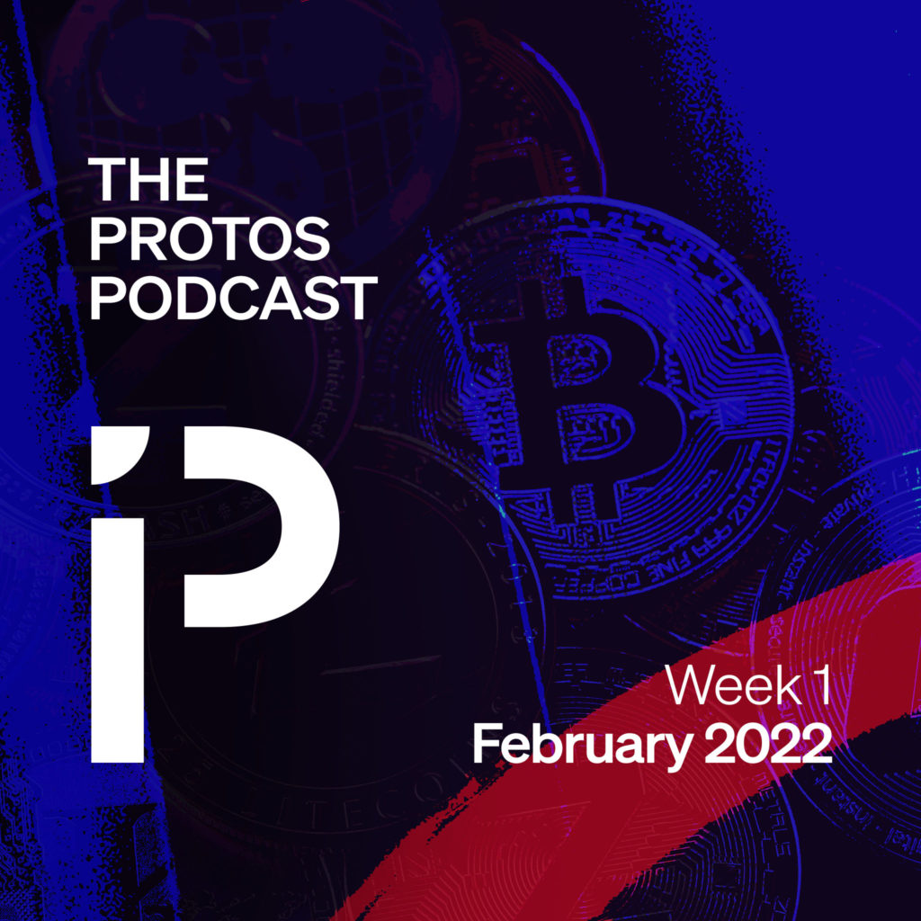 Cover image of the Protos Weekly podcast week 1 February 2022