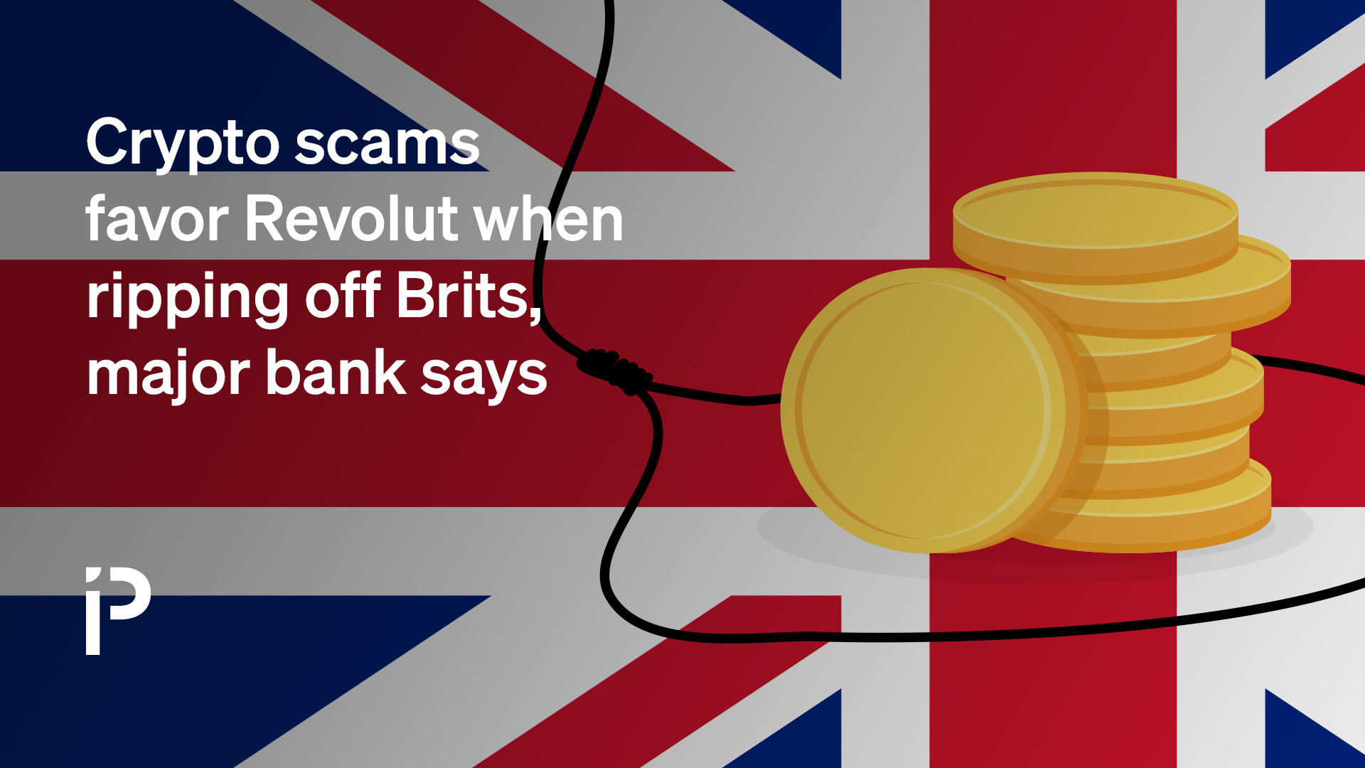 Crypto scams favor Revolut when ripping off Brits, major bank says