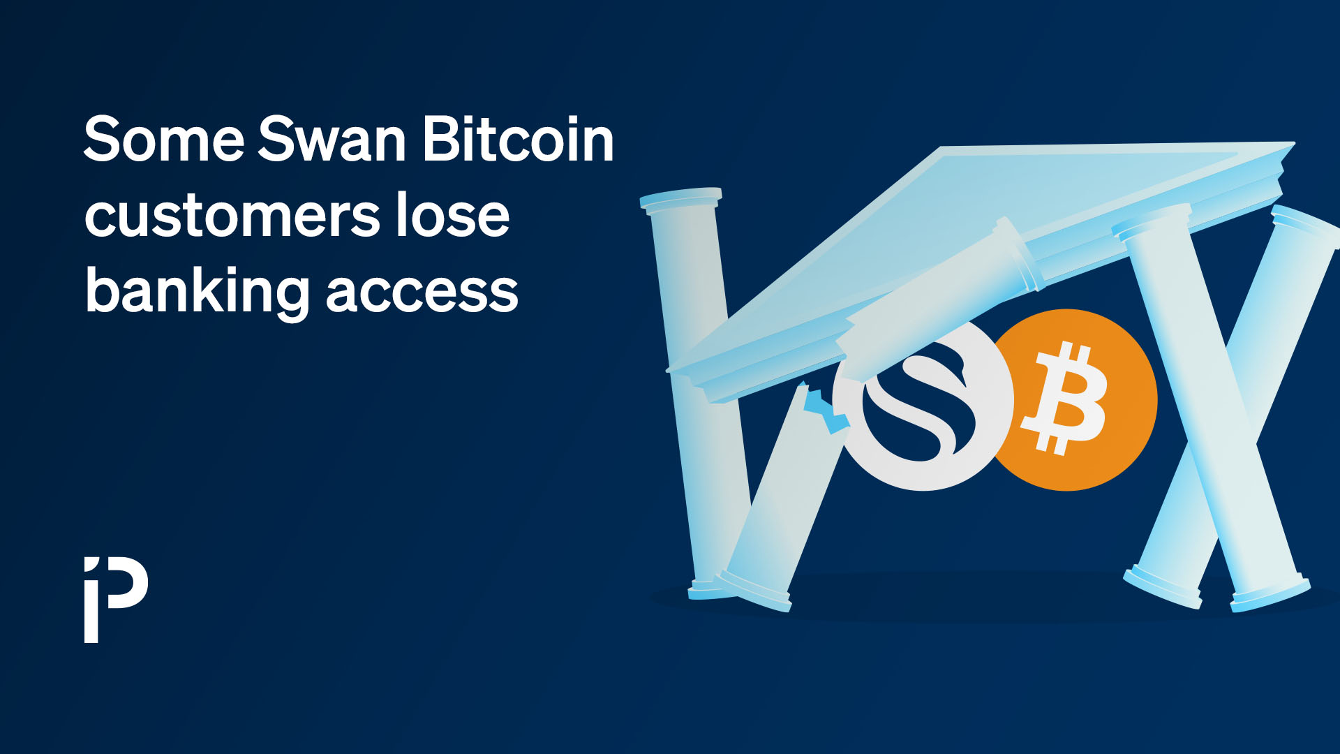 Some Swan Bitcoin customers lose banking access
