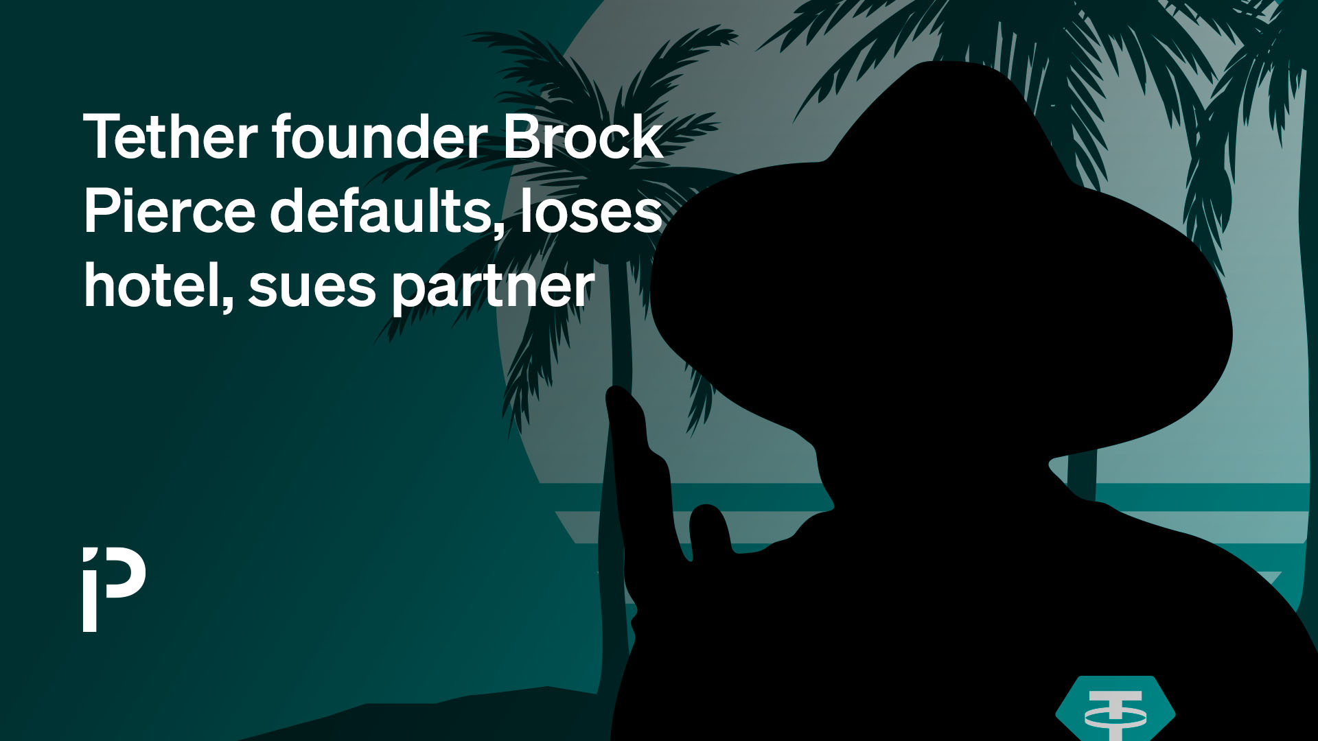 Tether founder Brock Pierce defaults, loses hotel, sues partner