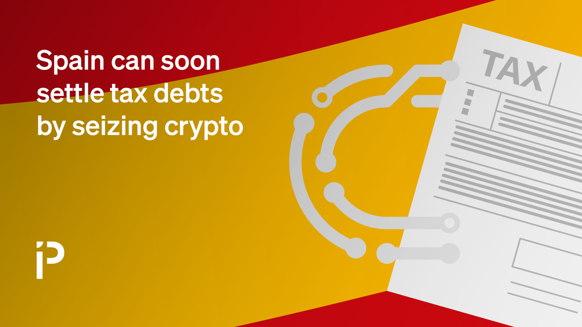 Spain can soon settle tax debts by seizing crypto