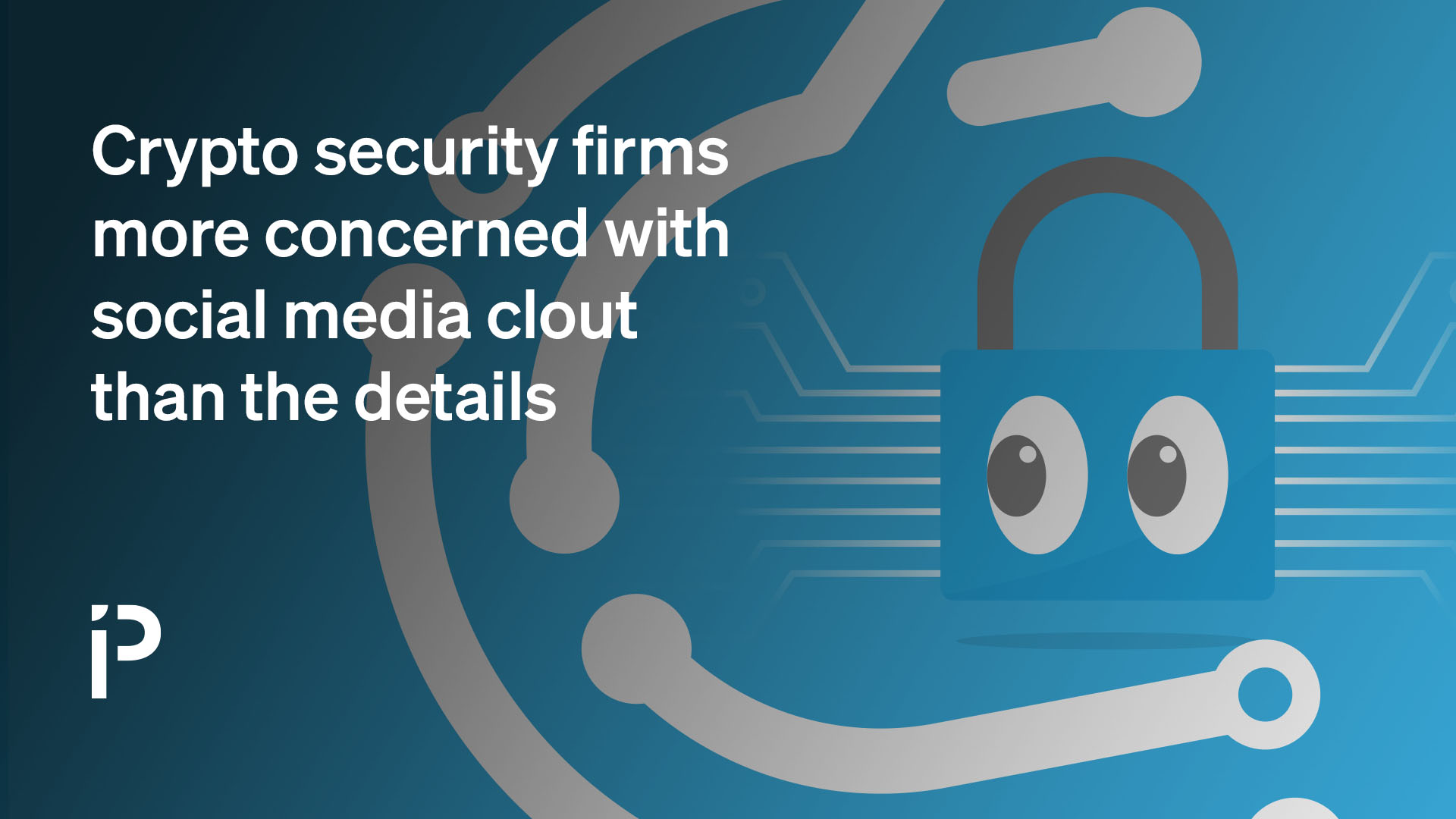 Crypto security firms more concerned with social media clout than the  details