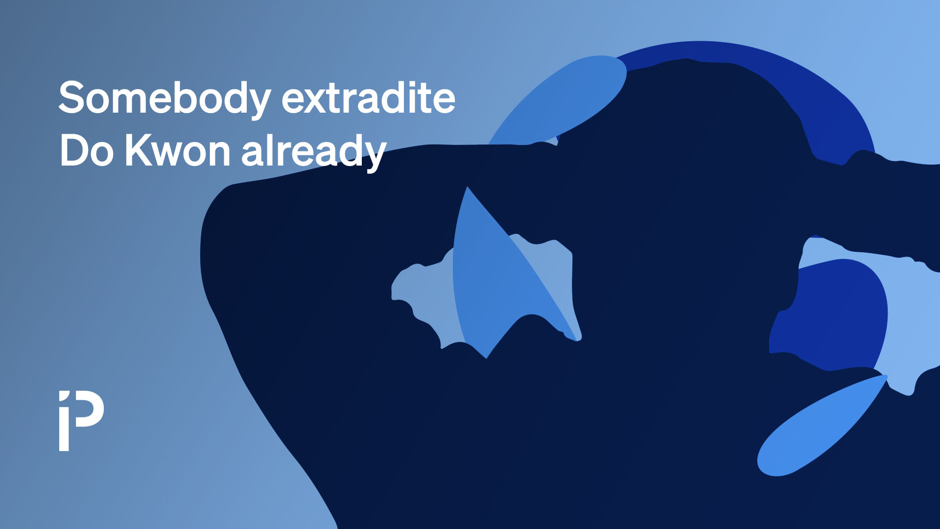 Somebody extradite Do Kwon already