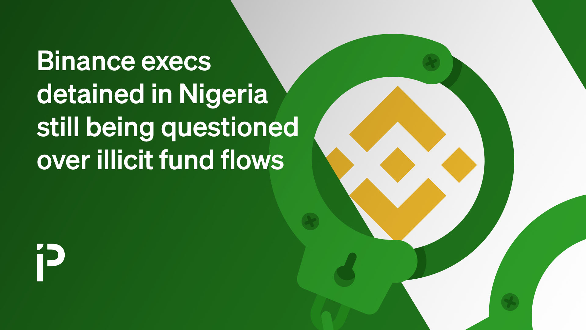Binance execs detained in Nigeria still being questioned over illicit fund  flows