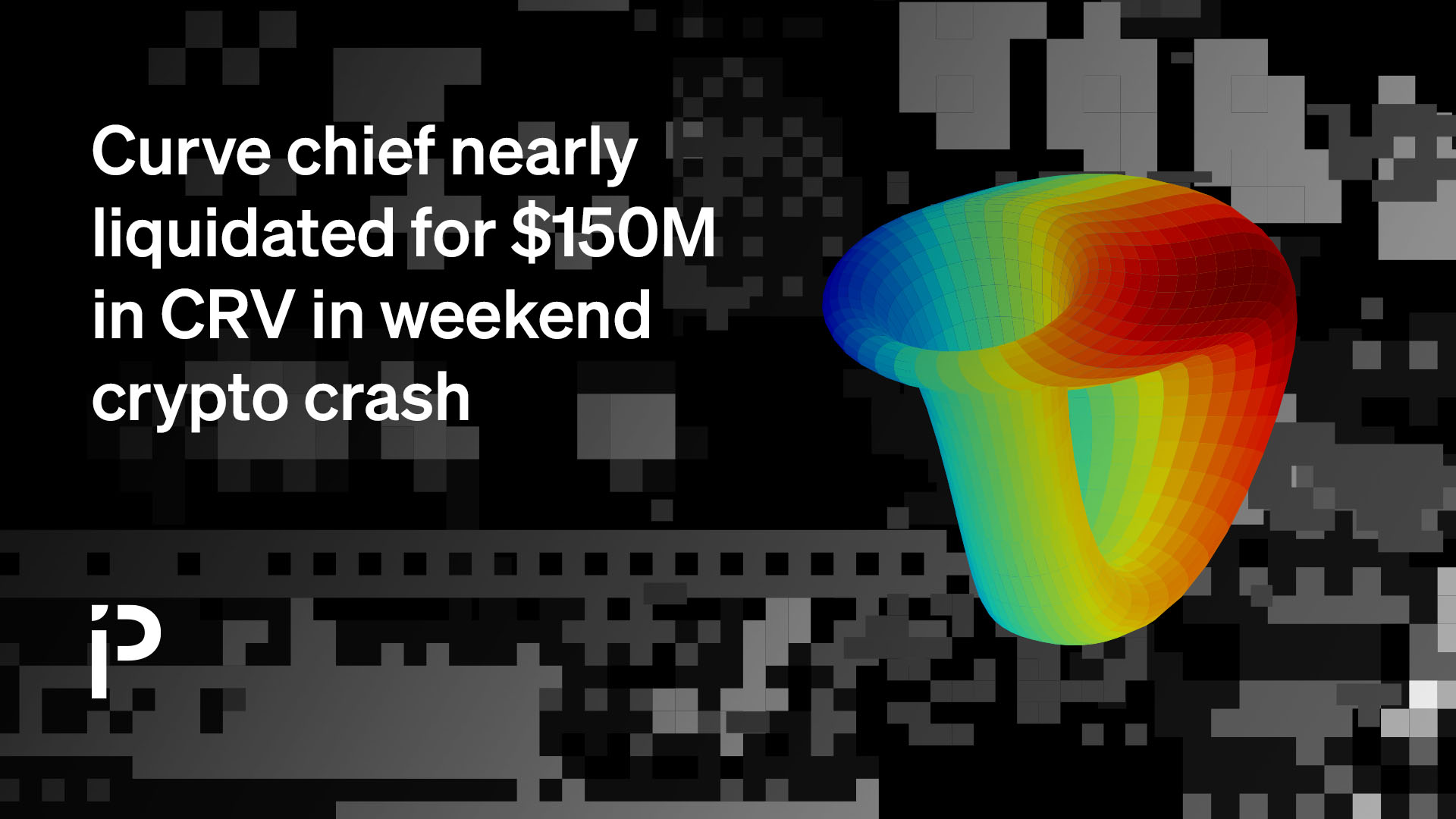 Curve chief nearly liquidated for $150M in CRV in weekend crypto crash