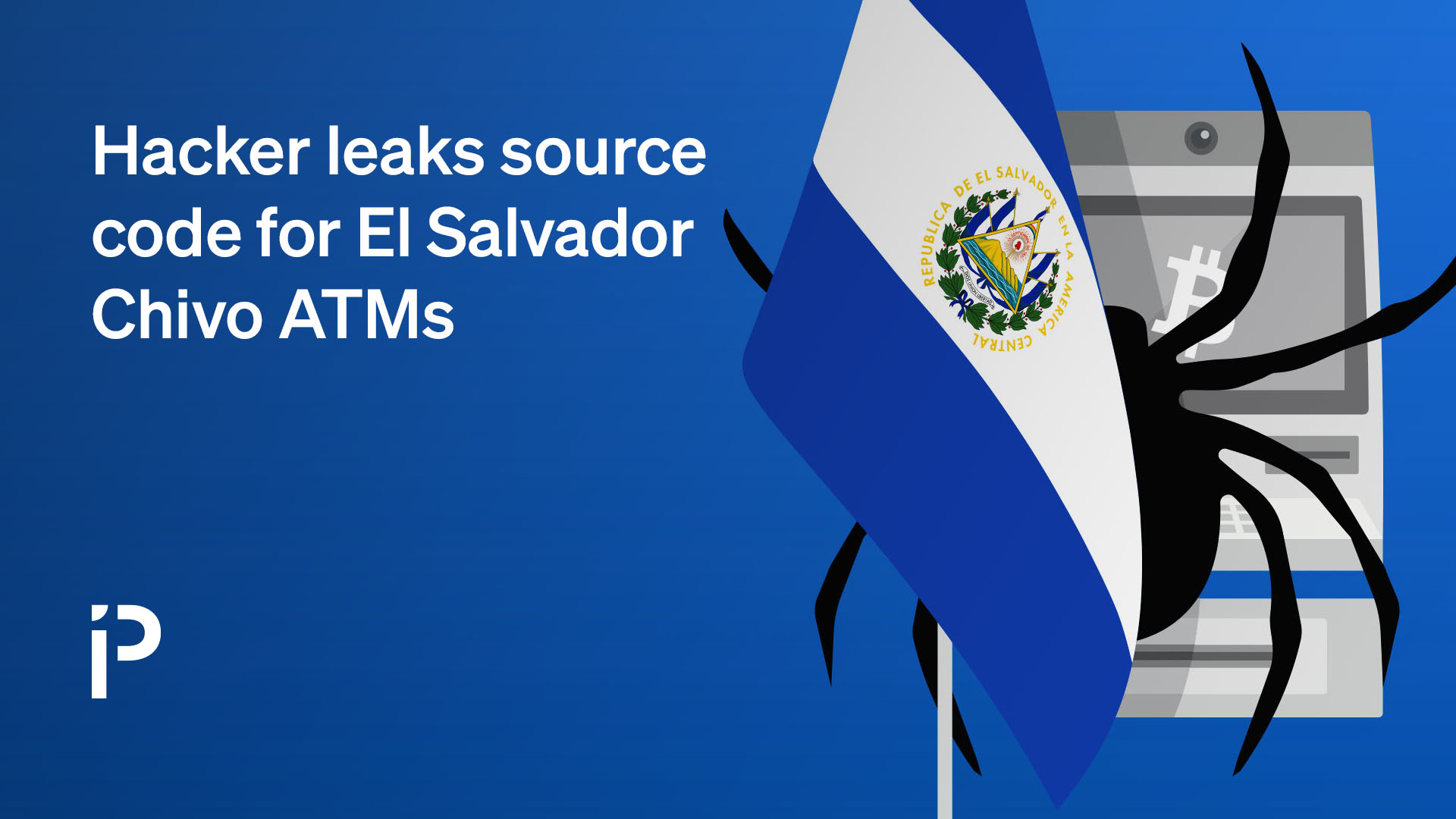 Hacker leaks source code for El Salvador Chivo ATMs