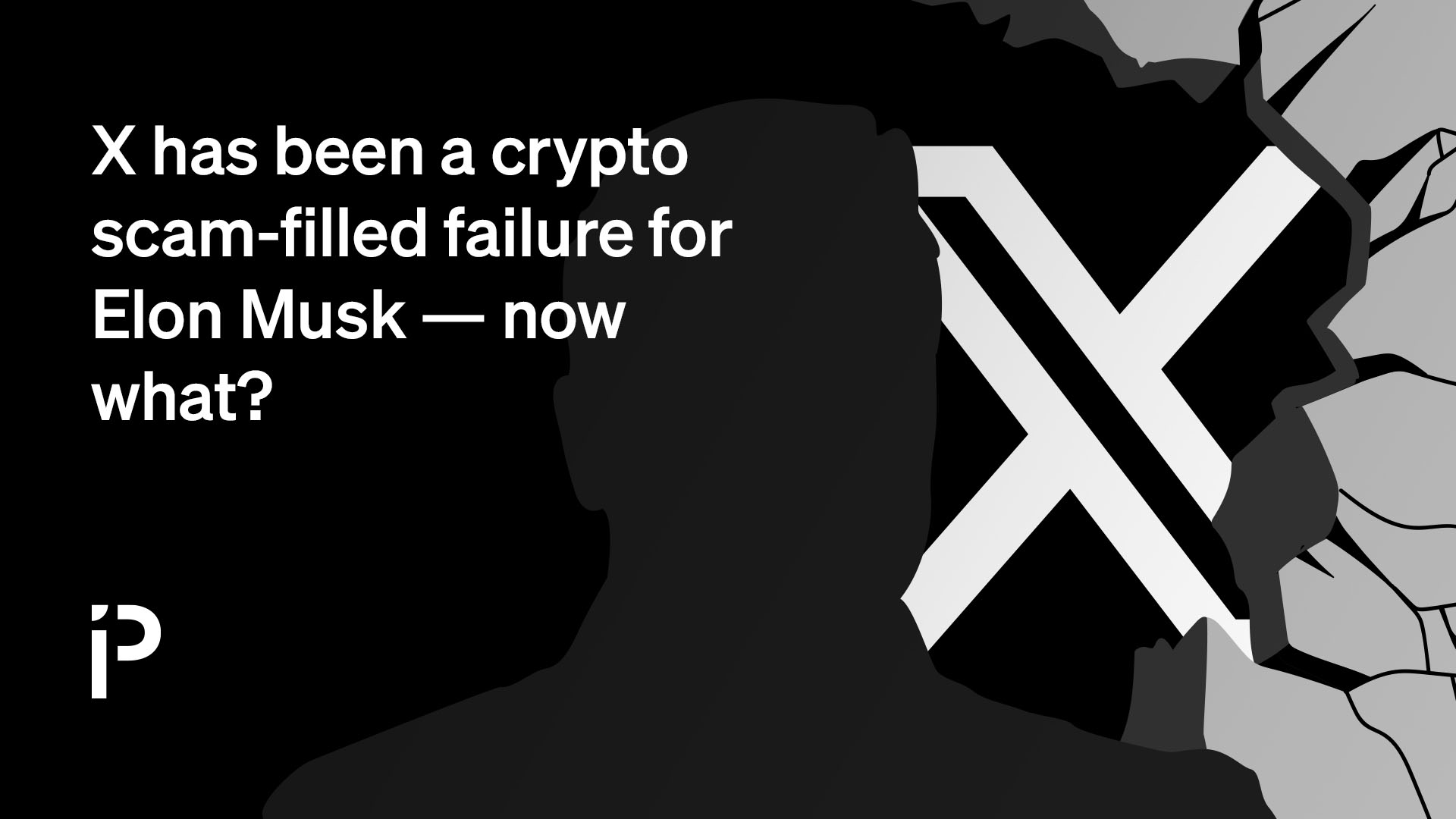 X has been a crypto scam-filled failure for Elon Musk — now what?