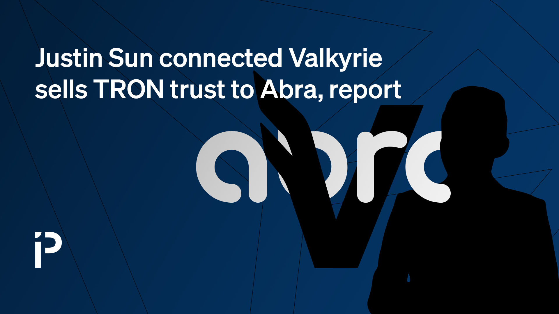 Justin Sun connected Valkyrie sells TRON trust to Abra, report
