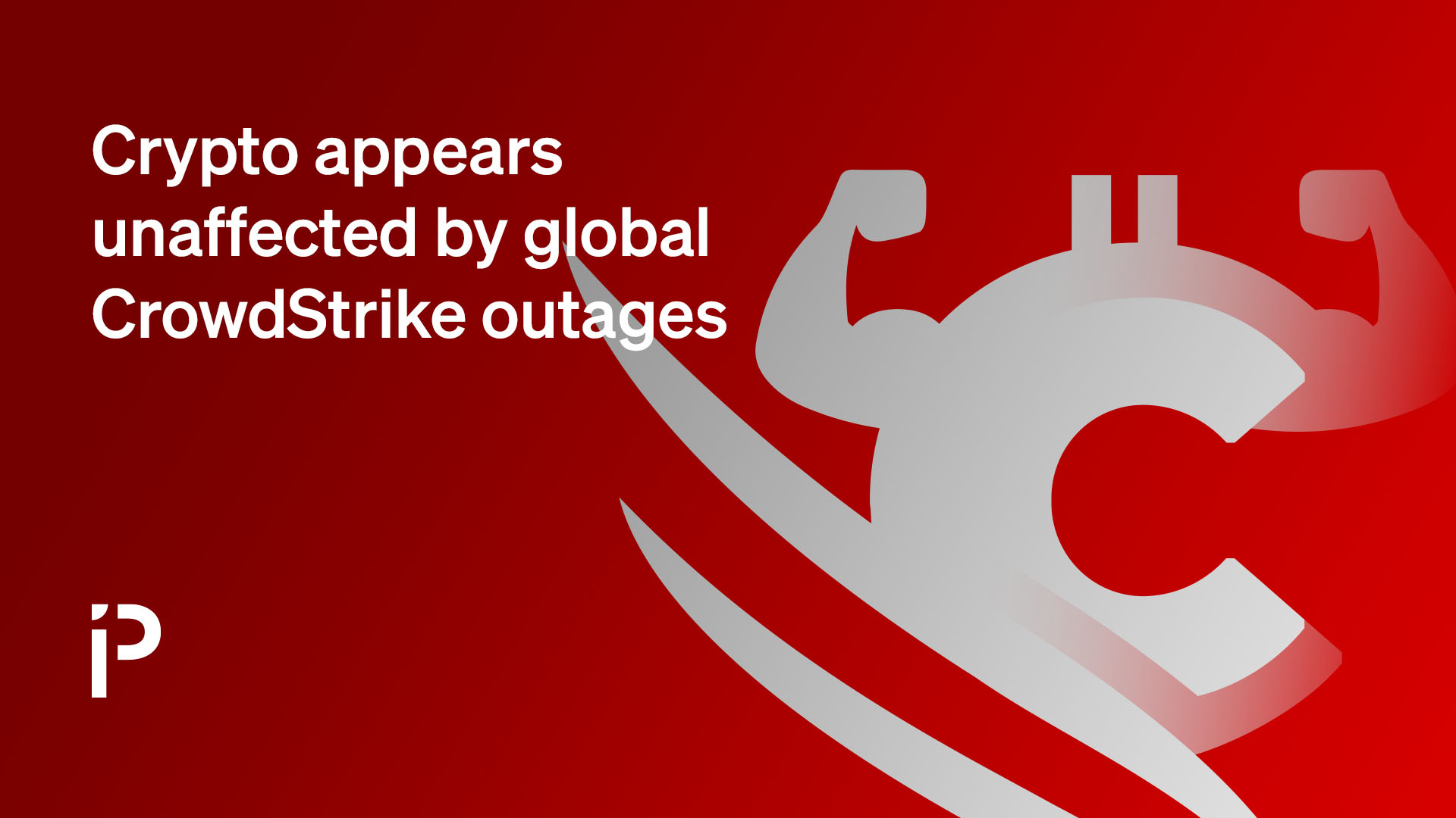 Crypto appears unaffected by global CrowdStrike outages