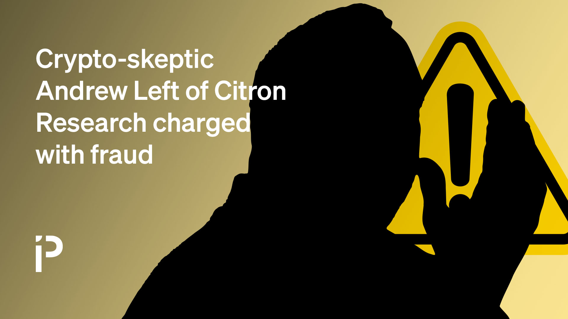 Crypto-skeptic Andrew Left of Citron Research charged with fraud