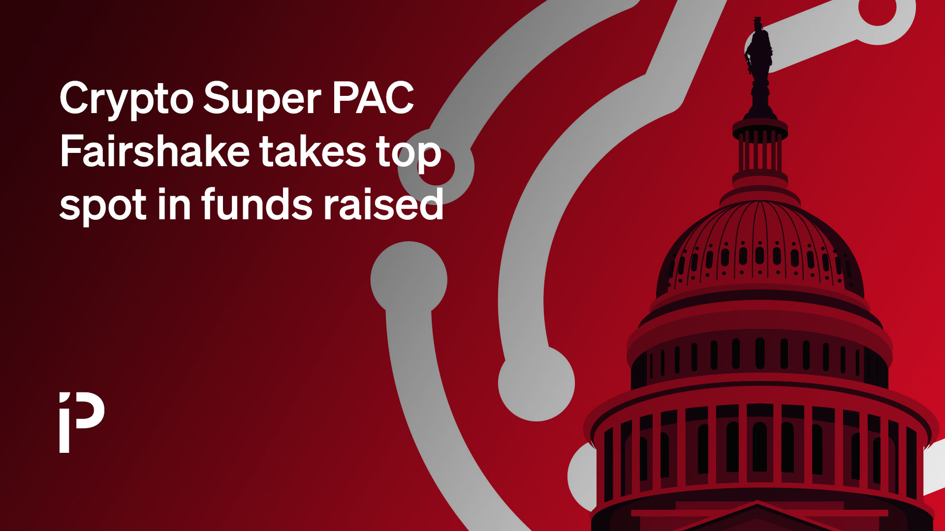 Crypto Super PAC Fairshake takes top spot in funds raised