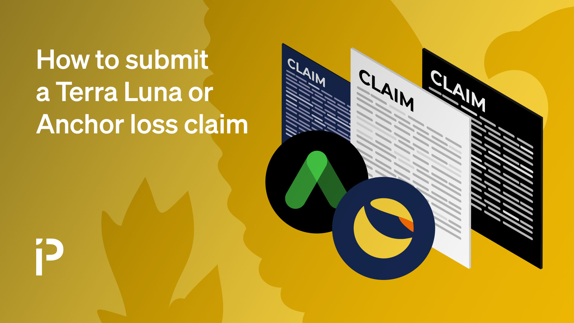 How to submit a Terra Luna or Anchor loss claim | Protos