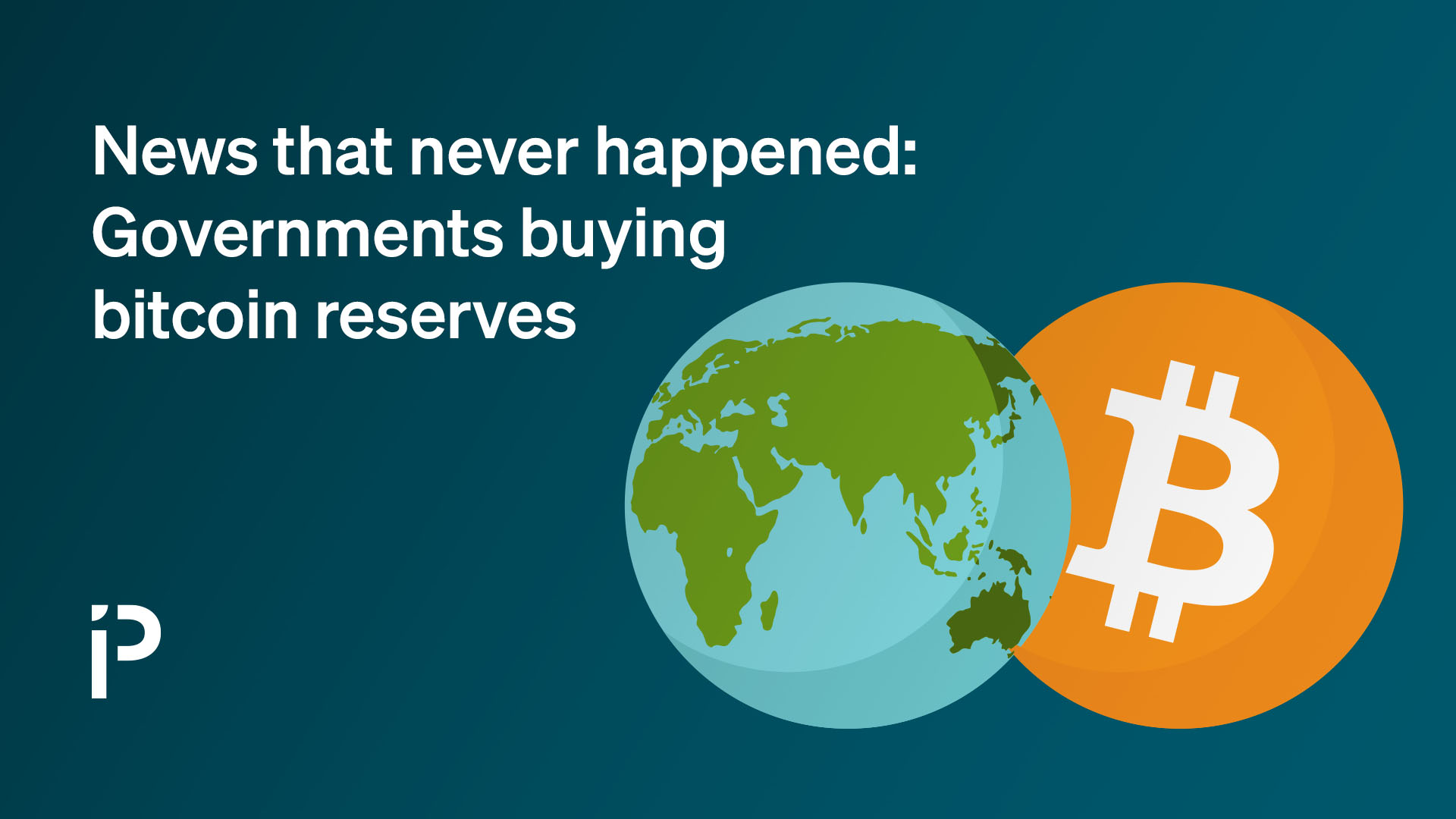 News that never happened: Governments buying bitcoin reserves