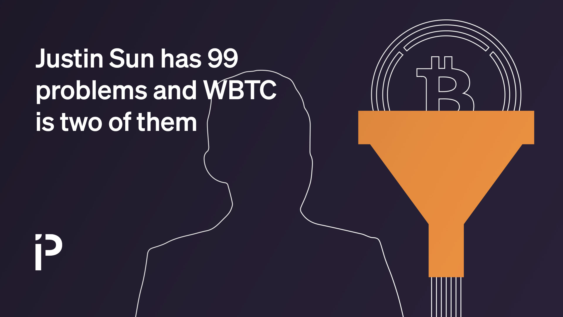 Justin Sun has 99 problems and WBTC is two of them