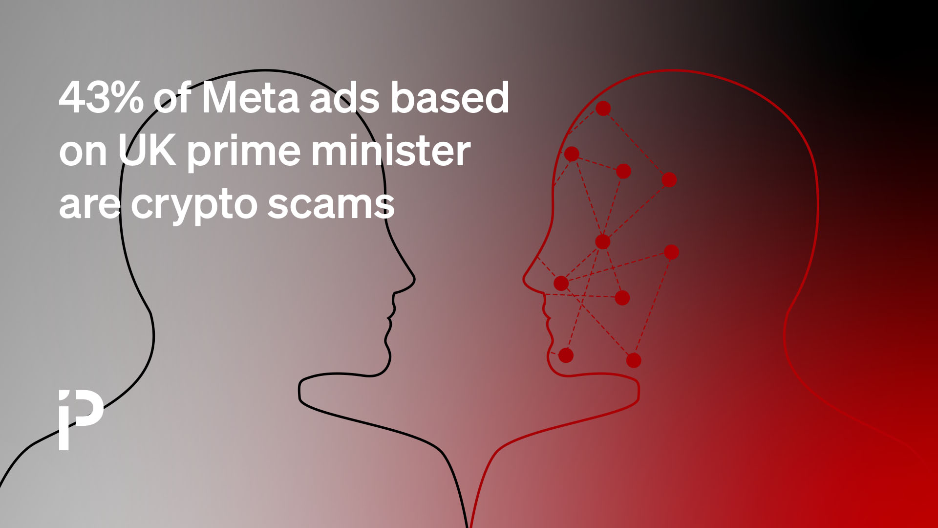 43% of Meta ads based on UK prime minister are crypto scams