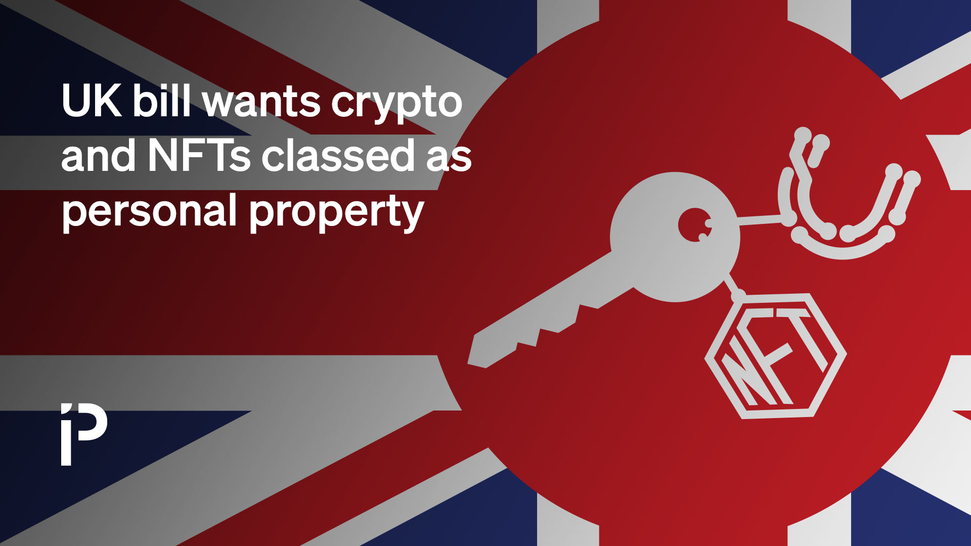 UK bill wants crypto and NFTs classed as personal property