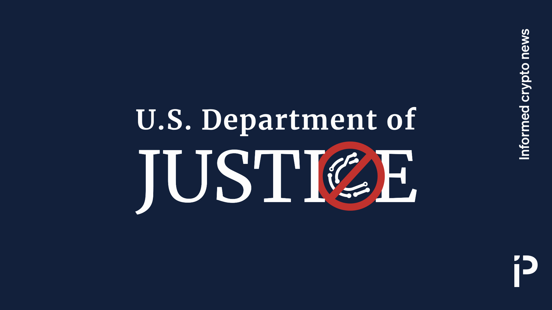 DoJ scraps crypto unit, tells staff to ignore crypto exchanges and mixers